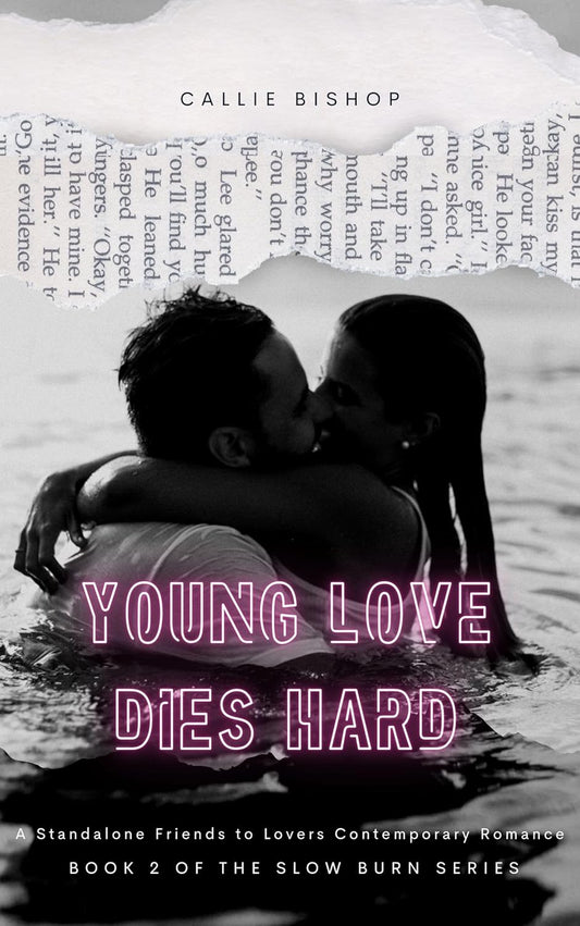 Young Love Dies Hard: A Friends to Lovers Romance (Paperback)